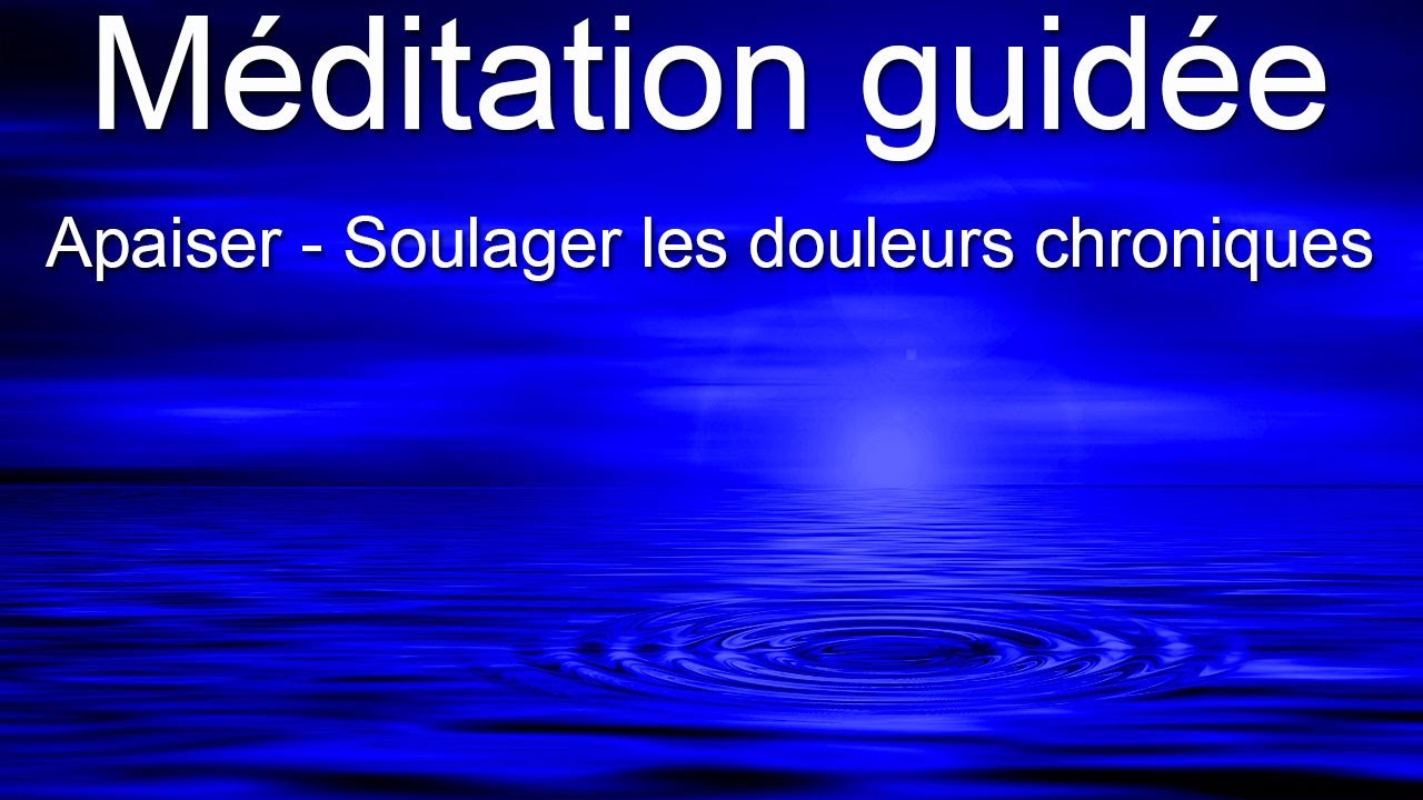 Méditation guidée - Apaiser - Soulager la douleur - Anesthésie - Anti douleur
