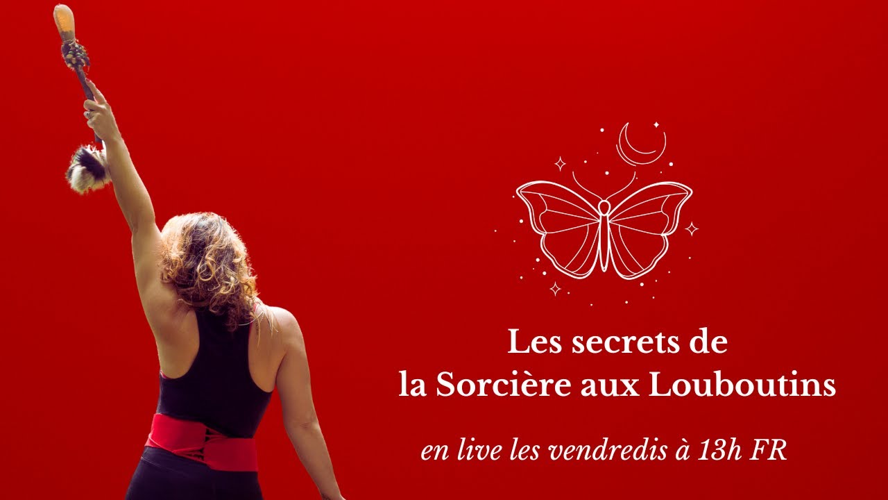 Les secrets de la Sorcière aux Louboutins 👠 de ton hypersensibilité à ton leadership féminin
