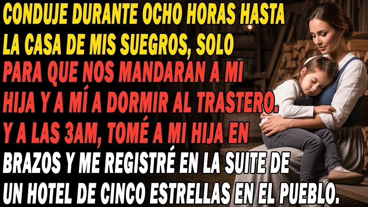 Tras Ocho Horas De Viaje Mis Suegros Nos Mandaron A Dormir En El Trastero Con Mi Hija😡Y A Las 3am