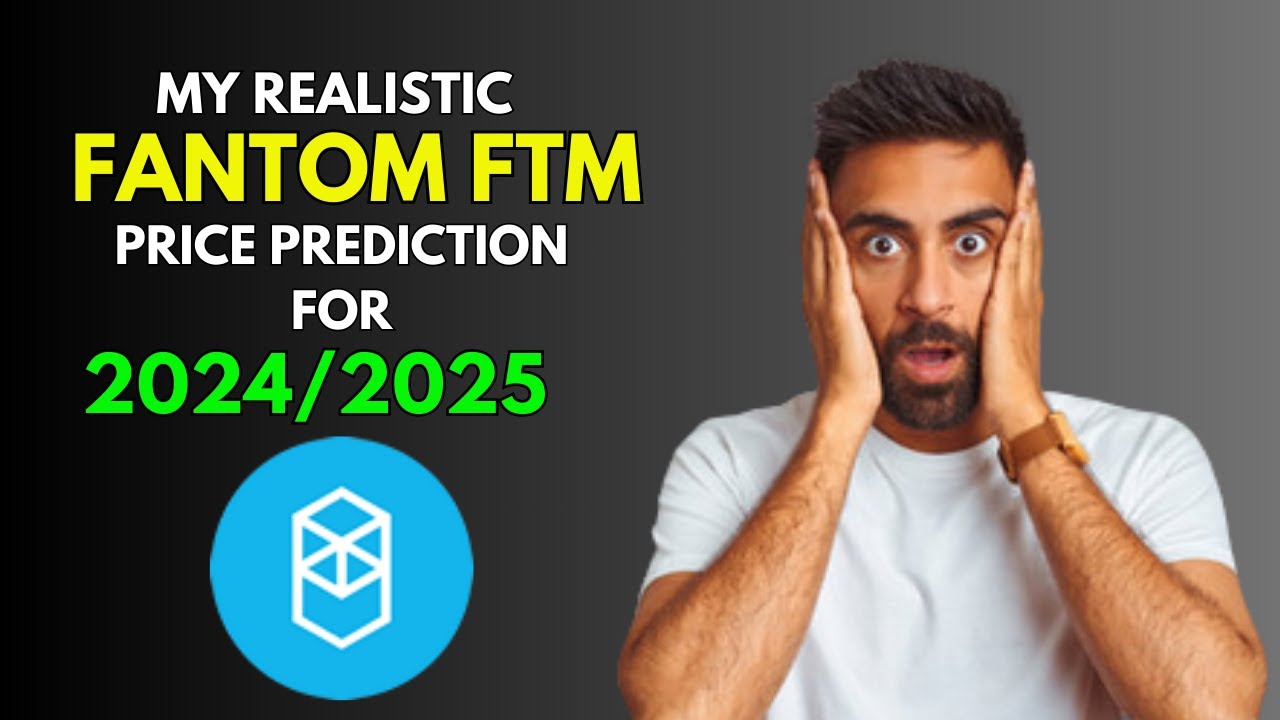 FANTOM FTM: My REALISTIC Price Prediction for 2024/2025 Bull Market