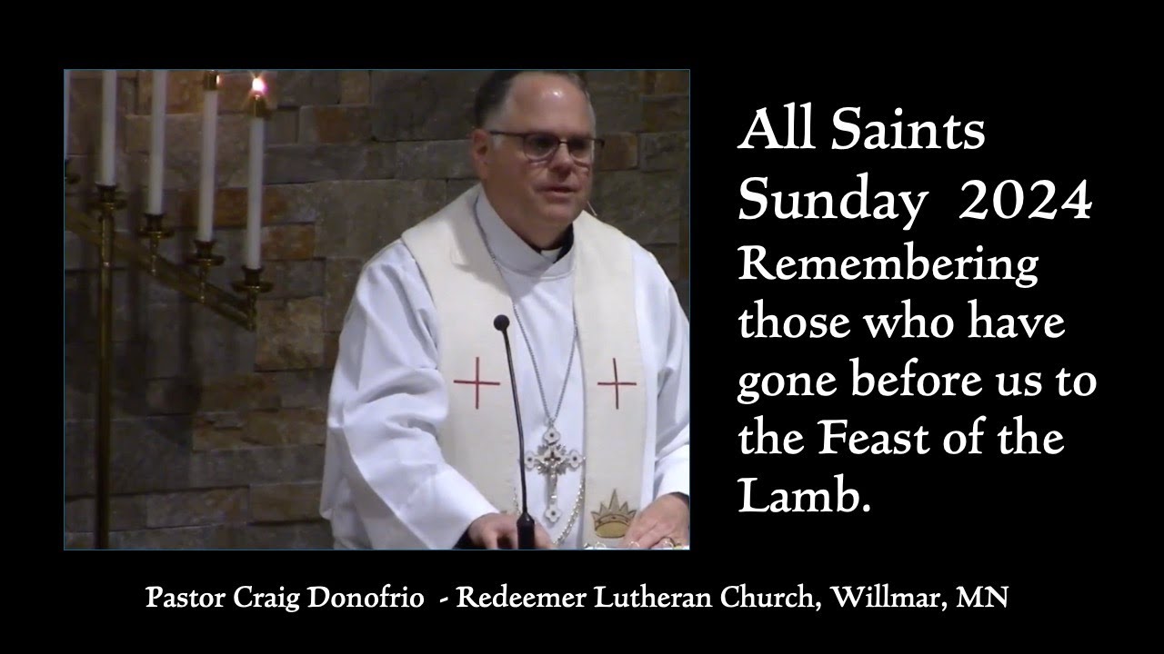 All Saints Sunday 2024 Sermon from Redeemer Lutheran Church