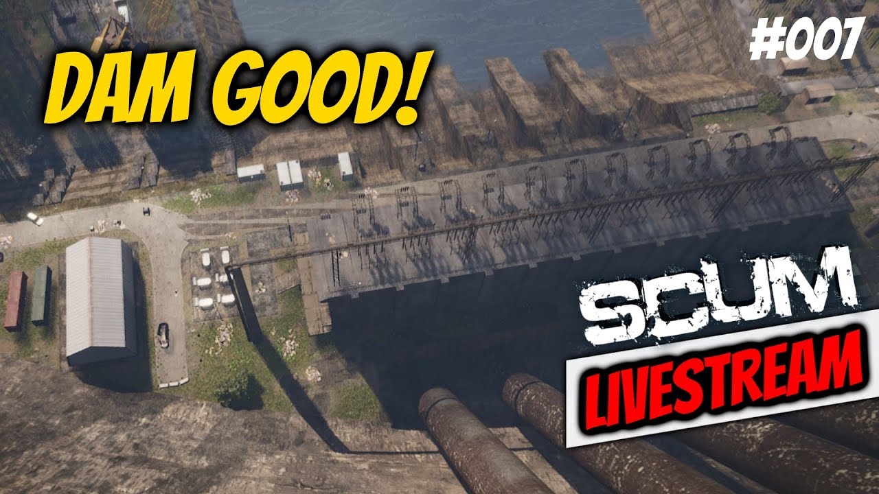 SCUM ► Dam Exploration & PvP! Early Access Gameplay Live Stream #007