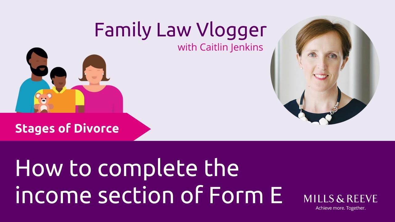 Stages of Divorce: How do I complete the income needs section of Form E?