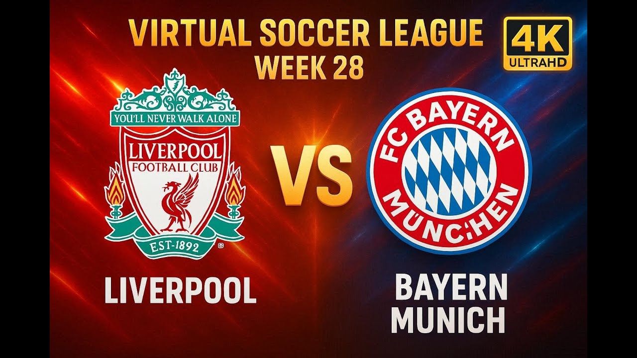 Liverpool vs Bayern Munich | Virtual Soccer League | Week 28 | FC 26 | 4K