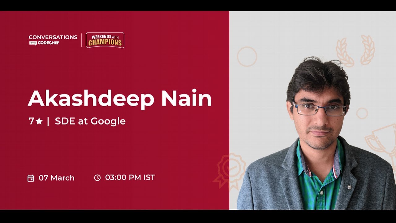 SDE at Google & 7 Star Coder #2 || Conversations With CodeChef || Weekends With Champions