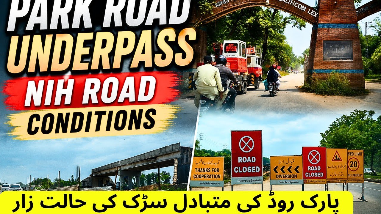 Latest Update on Park Road Underpass and Diverted Road Conditions | Margalla Enclave Avenue 