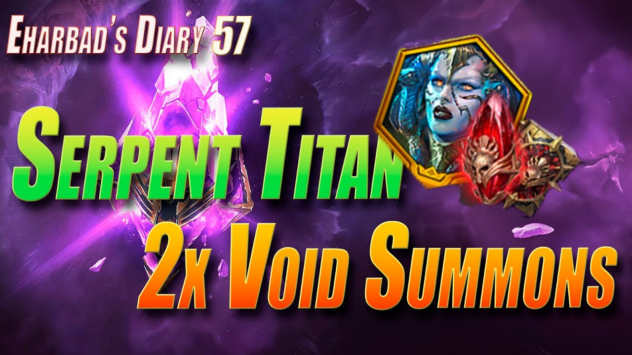 Serpent Titan Void Summons | Eharbad's Diary - Ep57 | Raid Shadow Legends