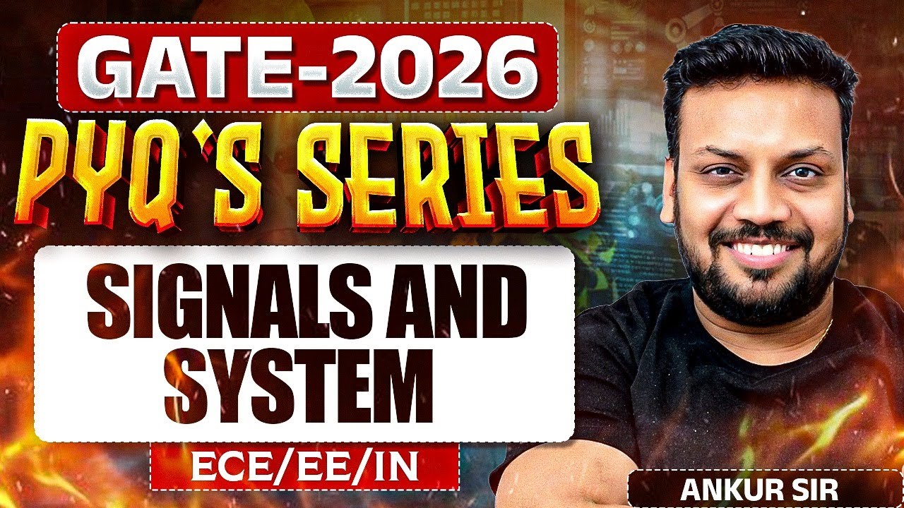 GATE 2026 | Signals And Systems | PYQ's series | ECE/EE & CS/IT | GATE PYQ