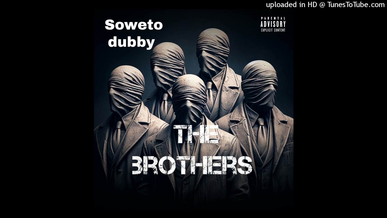 Soweto dubby _ the brothers