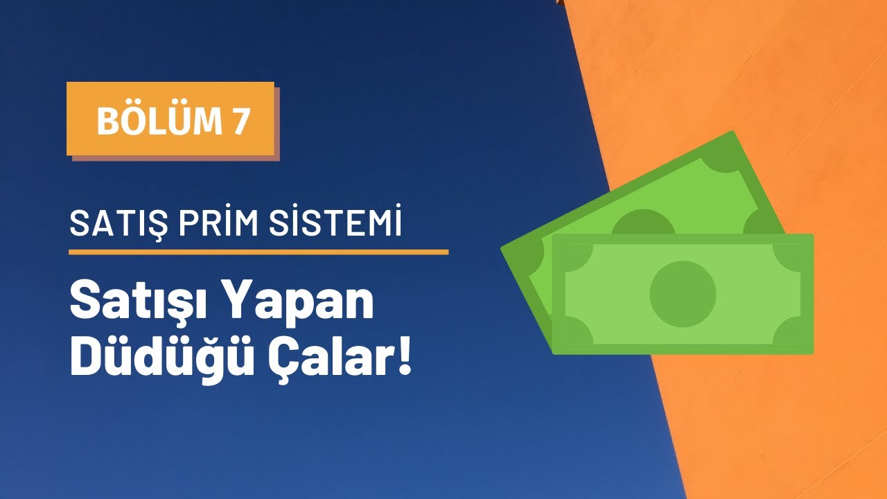 Satışı Yapan D&uuml;d&uuml;ğ&uuml; &Ccedil;alar! I Satış Prim Sistemi