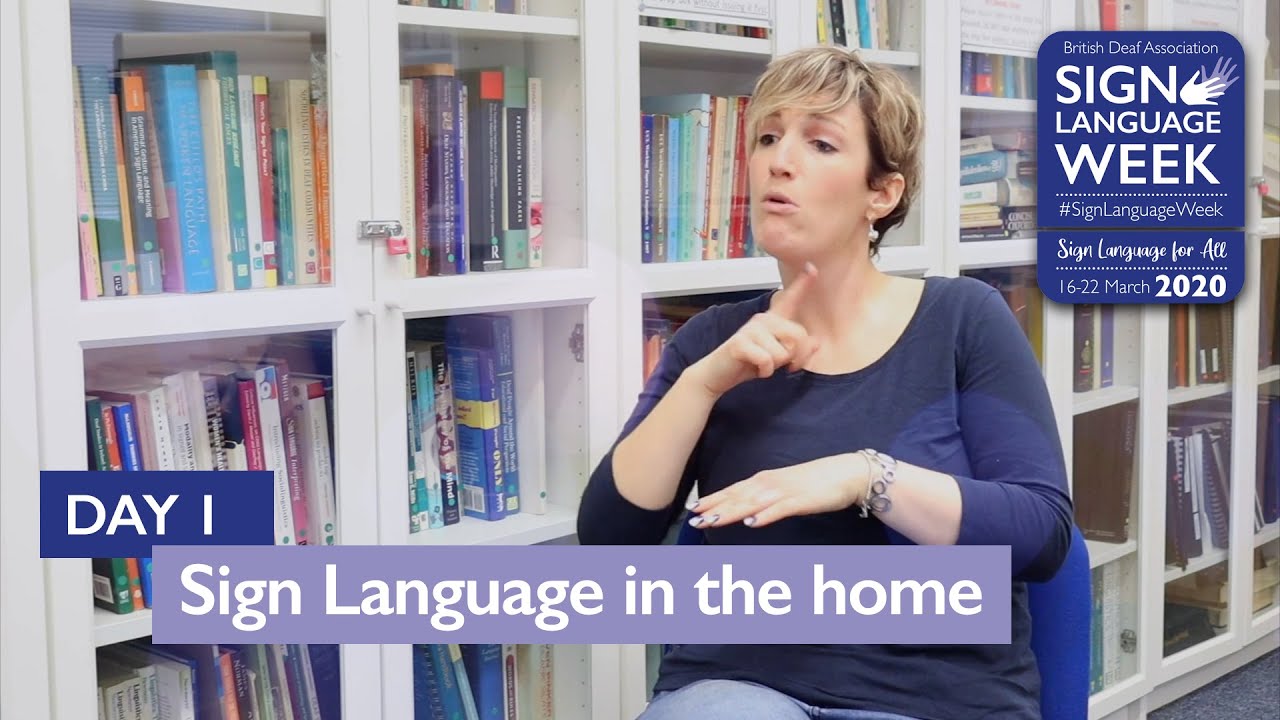 Sign Language Week Day 1: Sign Language in the home