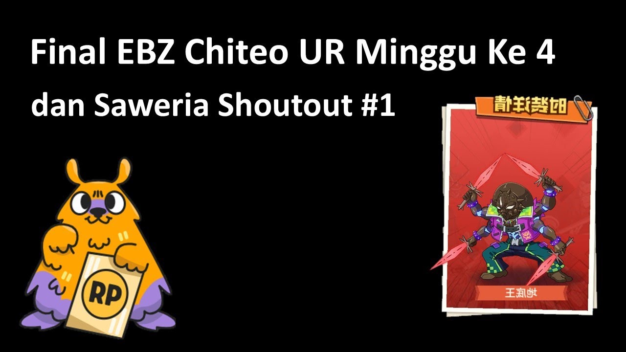 Final EBZ Minggu ke 4 di Chiteo UR Banner | dan Saweria Shoutout #1