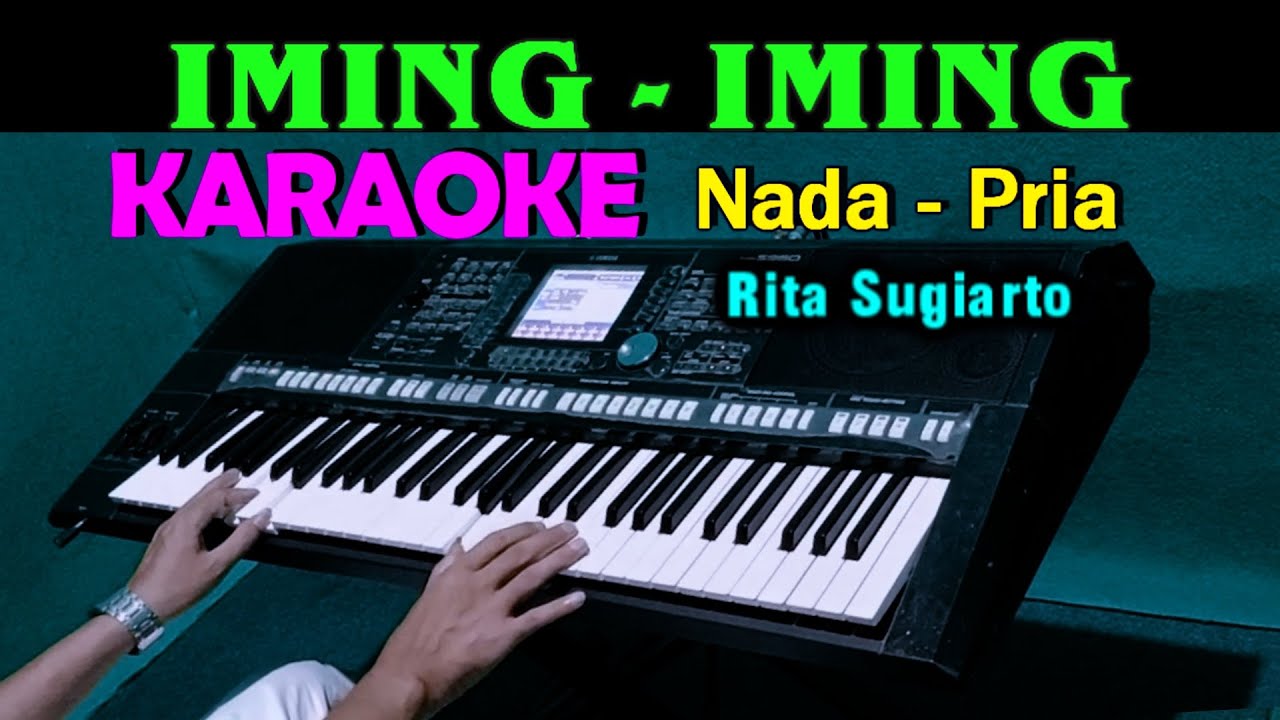 IMING IMING - Rita Sugiarto | KARAOKE Nada Pria, HD
