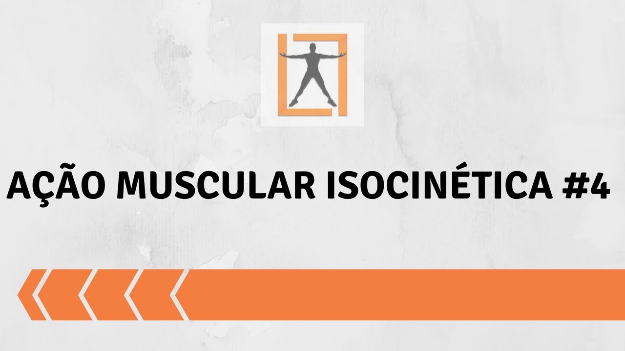 Ação muscular Isocinética #4