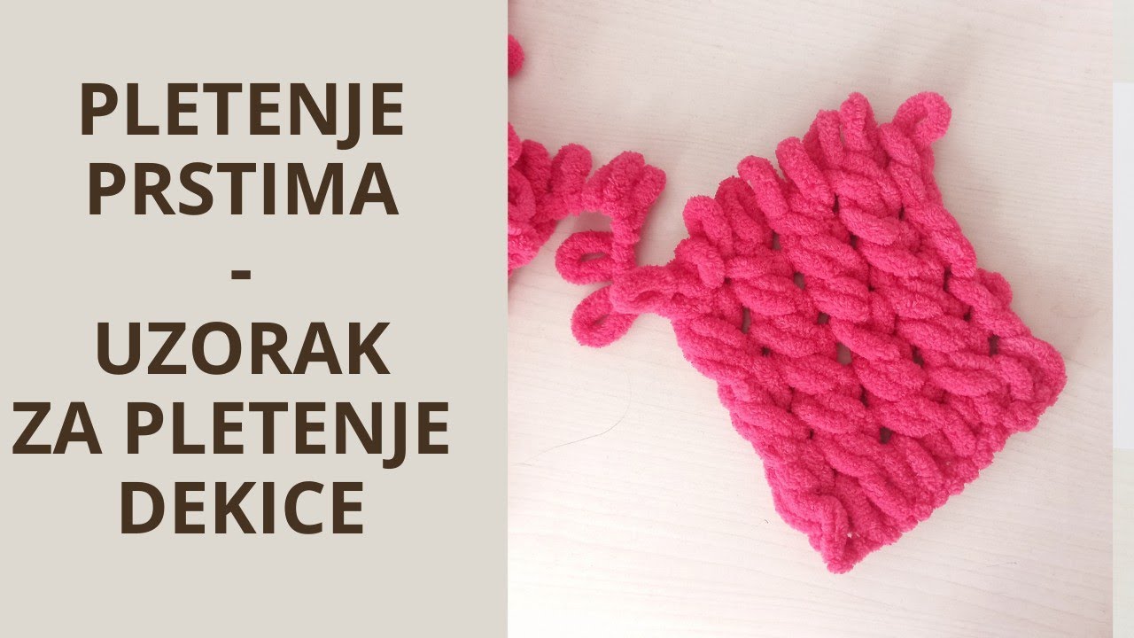 Jednostavno pletenje prstima/opustite se uz pletenje/deka pletena prstima