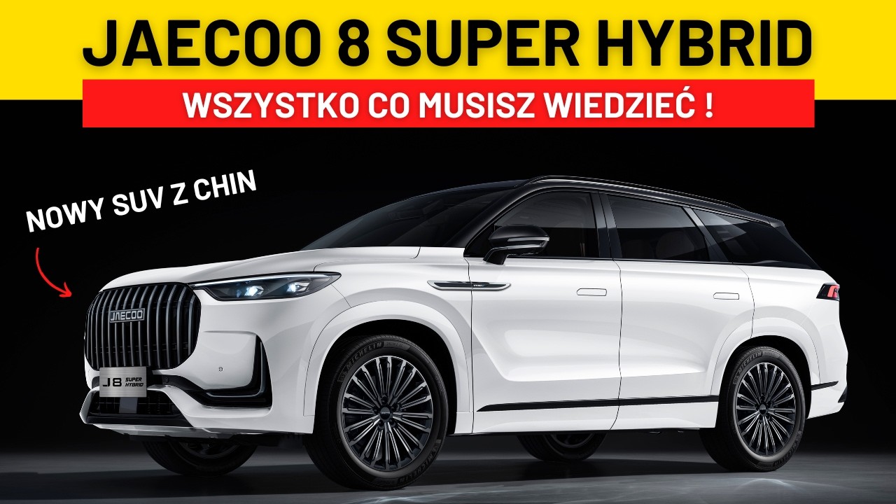 JAECOO 8 SUPER HYBRID - Wszystko co musisz wiedzieć