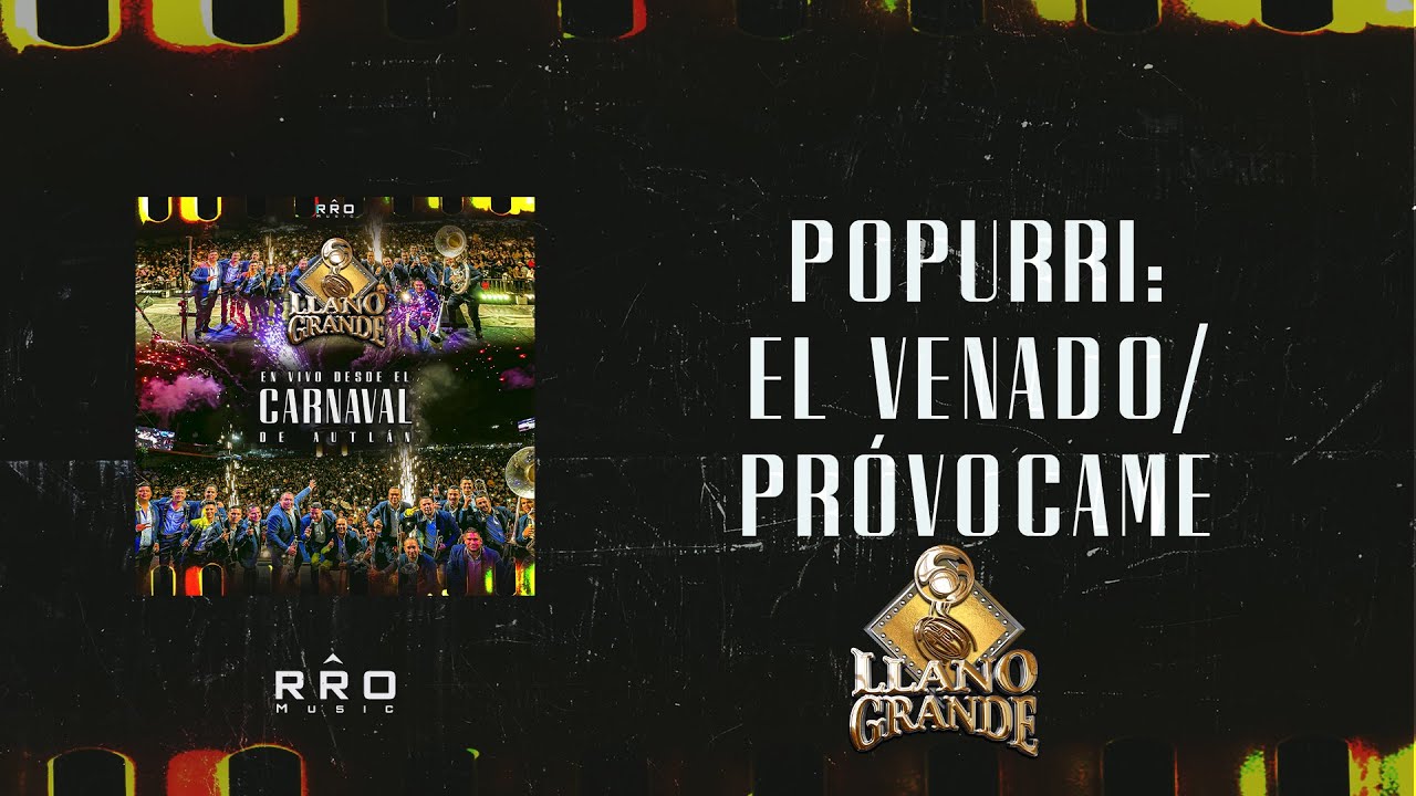 Banda Llano Grande - Popurri: El Venado/ Próvocame - En Vivo  
