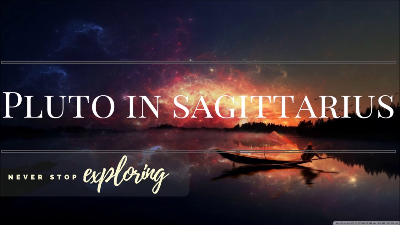 Astrology | PLUTO IN SAGITTARIUS | Raising Vibrations