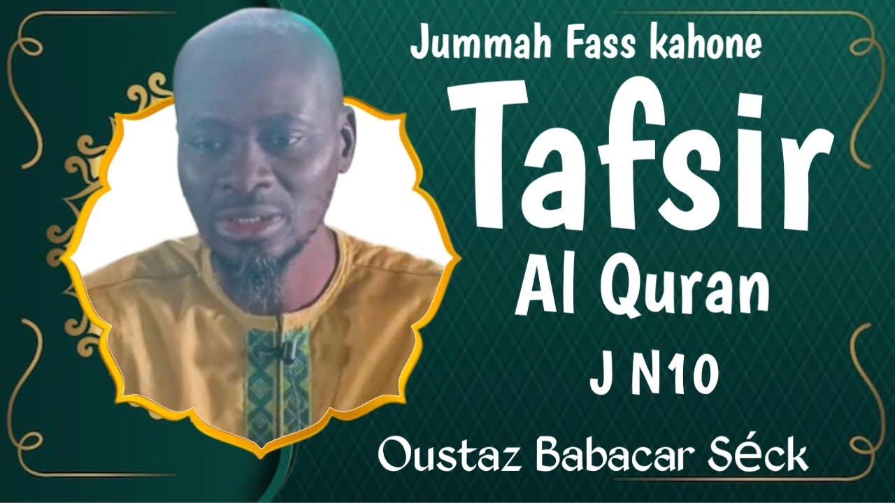 Tafsir al Quran Jour N10 : Oustaz Babacar seck 