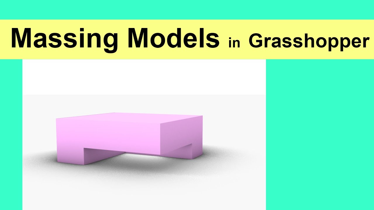 Massing Models in Grasshopper