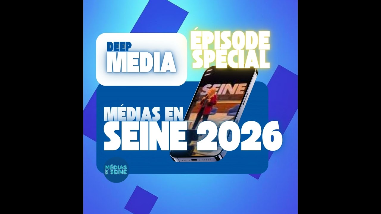 ⏪ Le récap' de Deep Media 🎙️ Edition 2026 du festival Médias en Seine