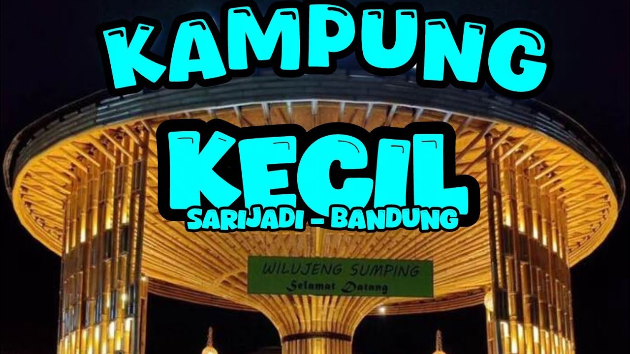 KULINERAN MALAM DI RESTORAN KAMPUNG KECIL SARIJADI BANDUNG - TEMPATNYA NYAMAN BUAT MAKAN KELUARGA