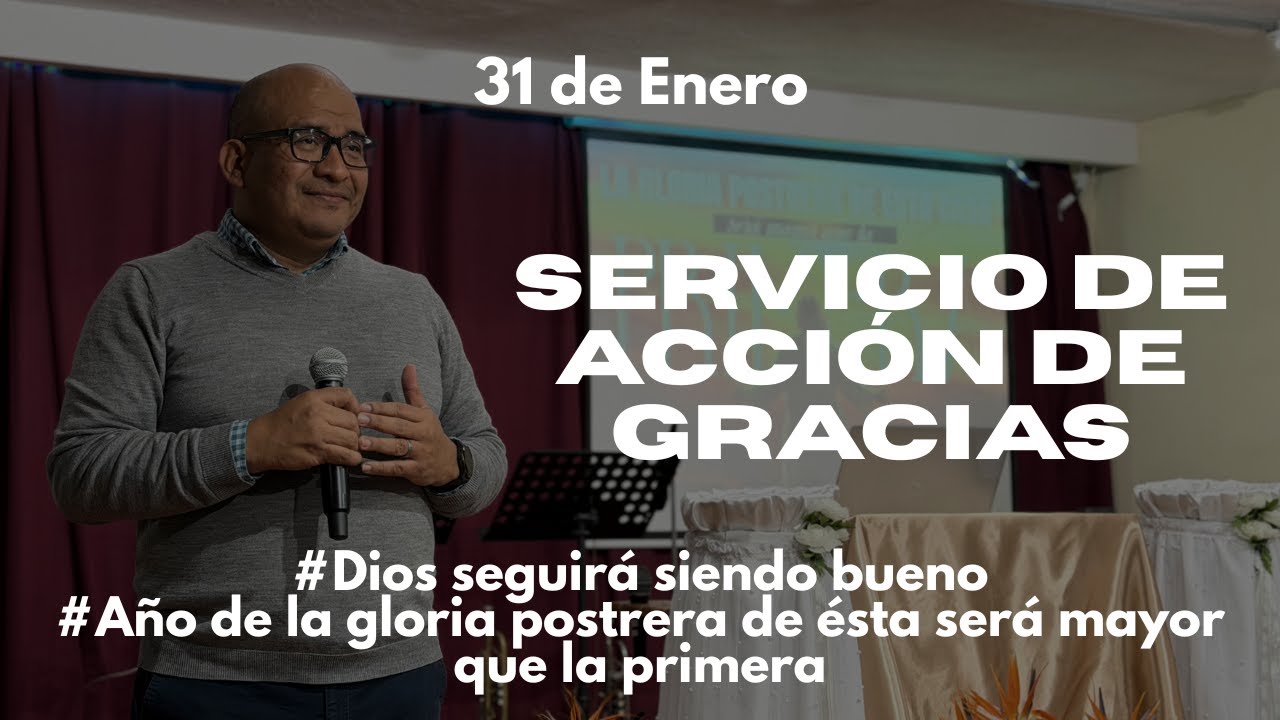 Servicio de acción de gracias | Ministerios Rayos de Luz | 31 de Enero