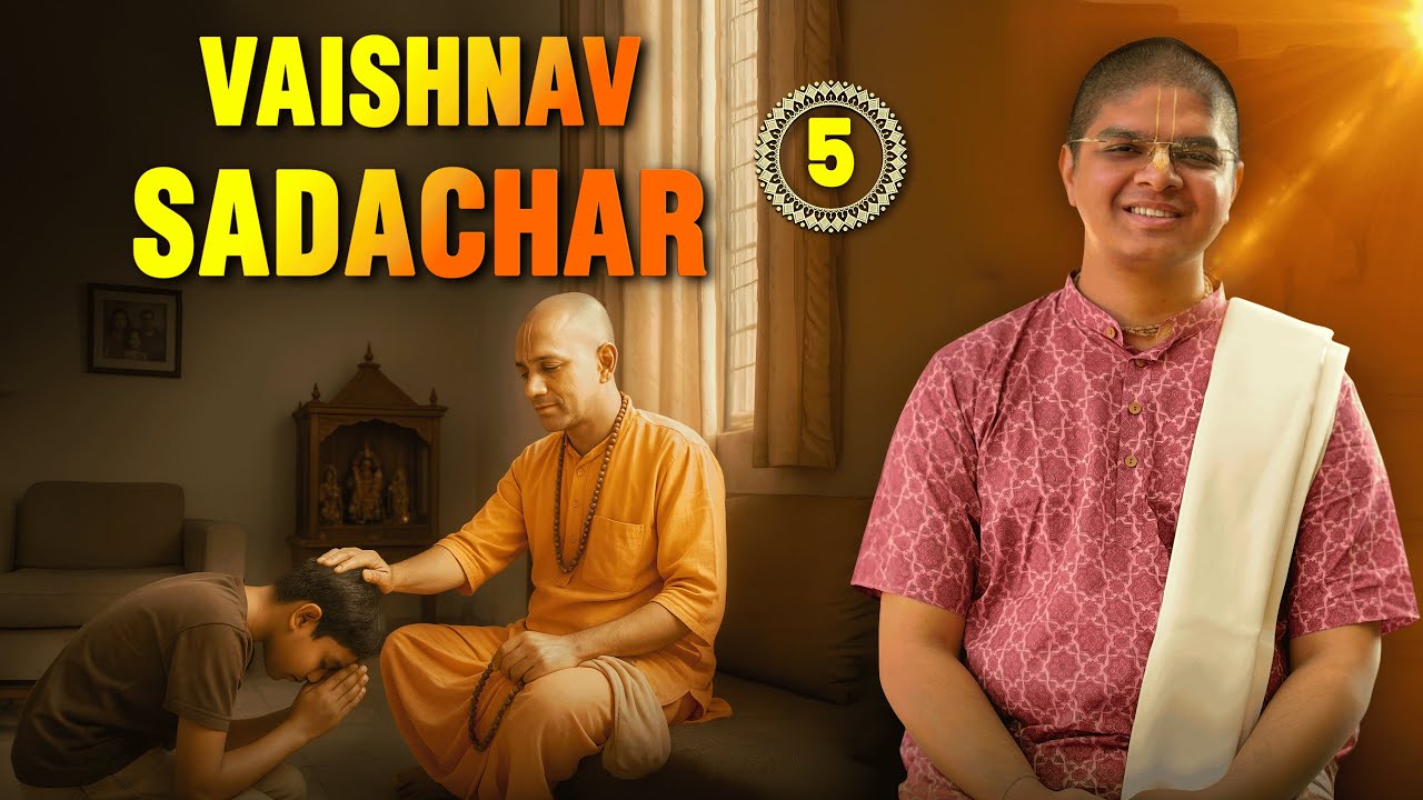 VAISHNAV  SADACHAR |  SESSION 5 | KRISHNA KISHORE PRABHU #iskcon #krishnaconsciousness #harekrishna