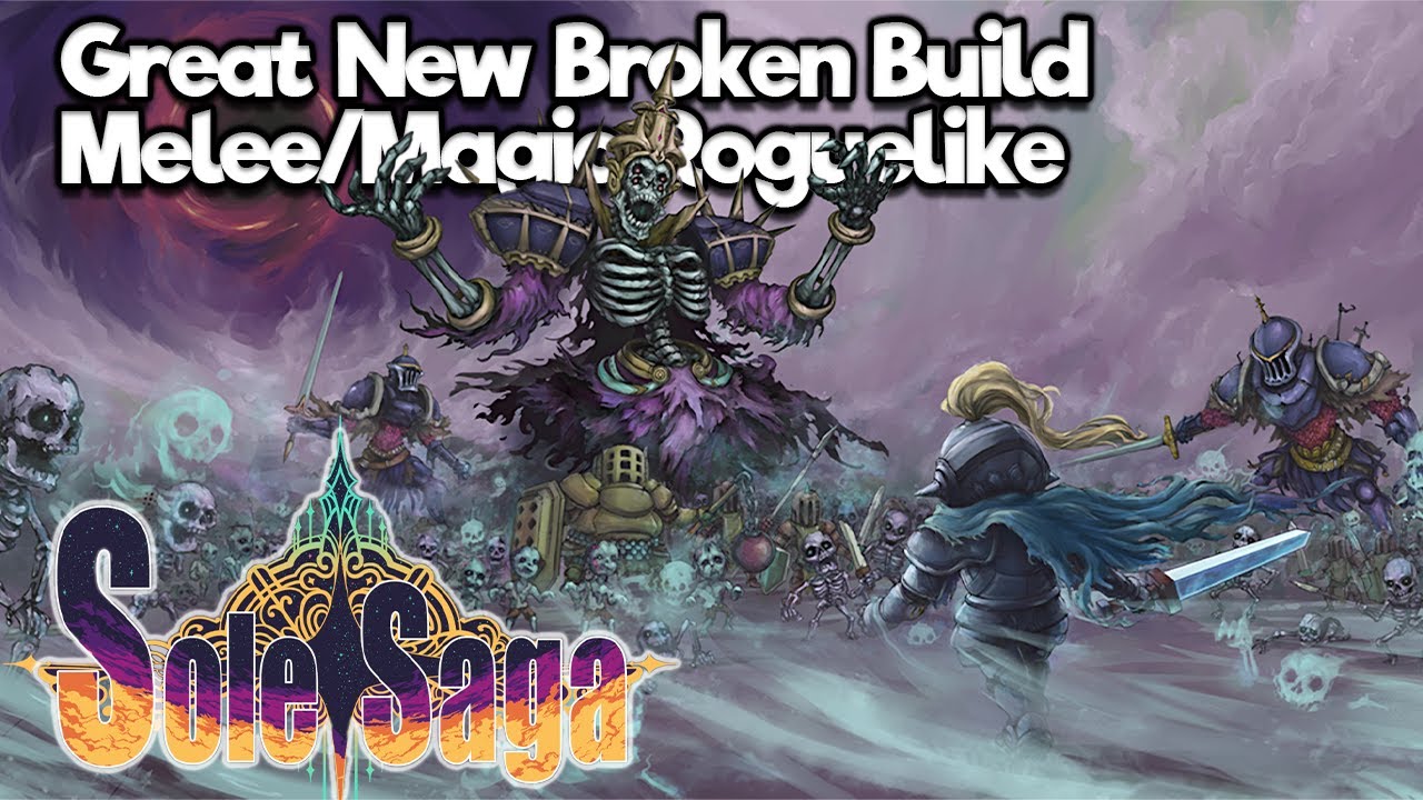First Look - Sole Saga - Great New Broken Build Melee/Magic Roguelike