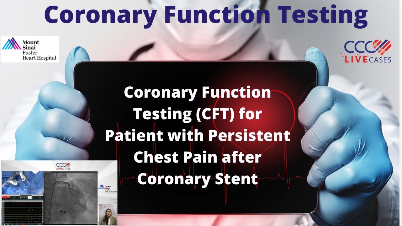 Coronary Function Testing (CFT) for Patient with Persistent Chest Pain after Coronary Stent