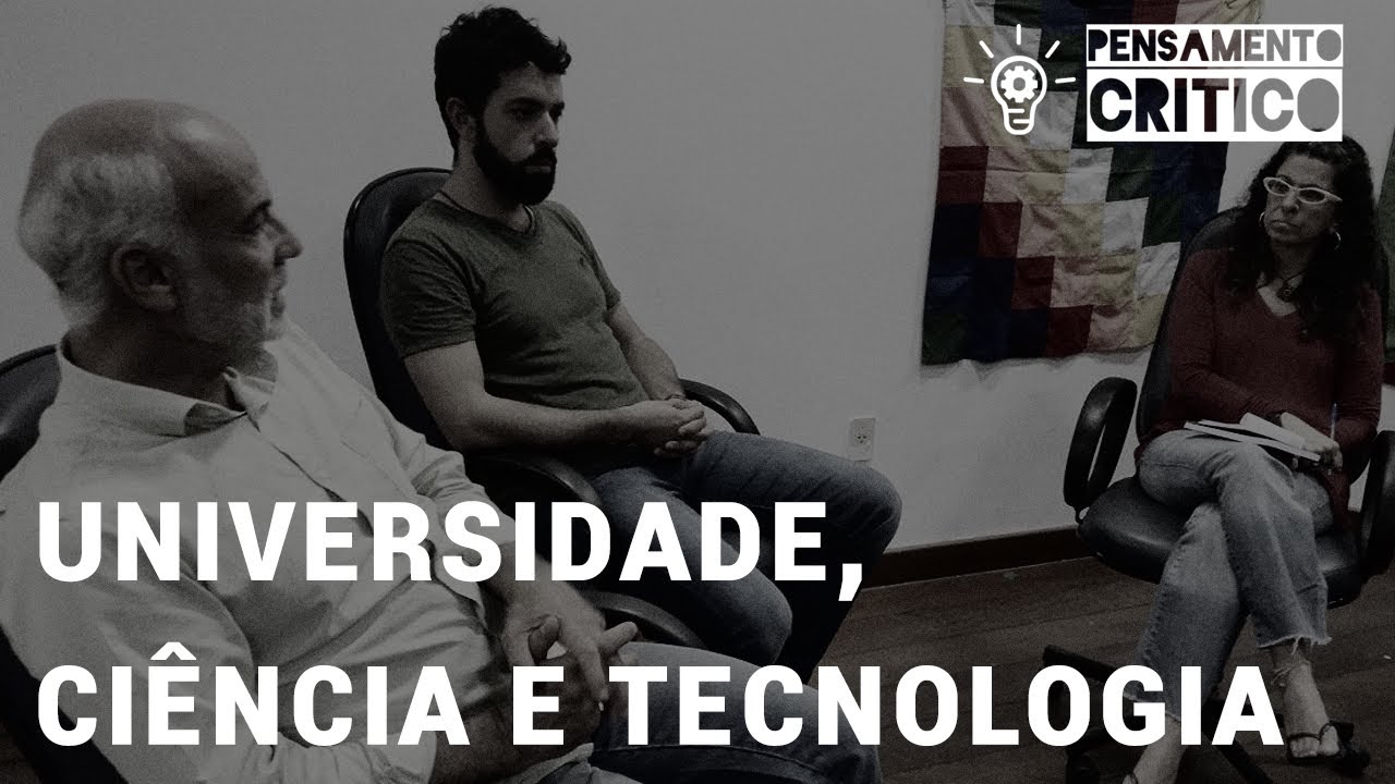 Programa Pensamento Crítico: Universidade, Ciência e Tecnologia (E33)
