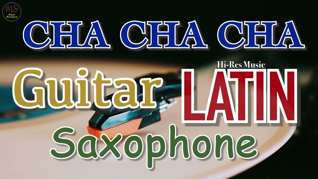 Cha Cha Cha LATIN Solo Guitar & Saxophone Hi-Res Audio