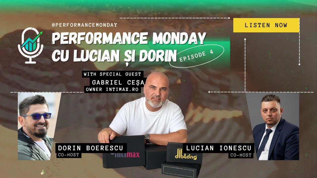Performance Monday - live podcast cu Lucian & Dorin - episode 4 🎙️ guest: Gabriel Ceșa