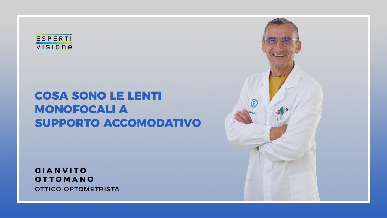 COSA SONO LE LENTI MONOFOCALI A SUPPORTO ACCOMODATIVO