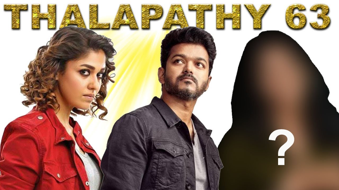 Thalapathy 63 second heroine revealed ? | Vijay | Nayanthara | Atlee