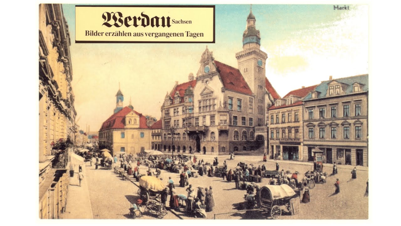 Werdau - Früher und Heute                    Die Annoncenuhr ist das Wahrzeichen der Stadt!