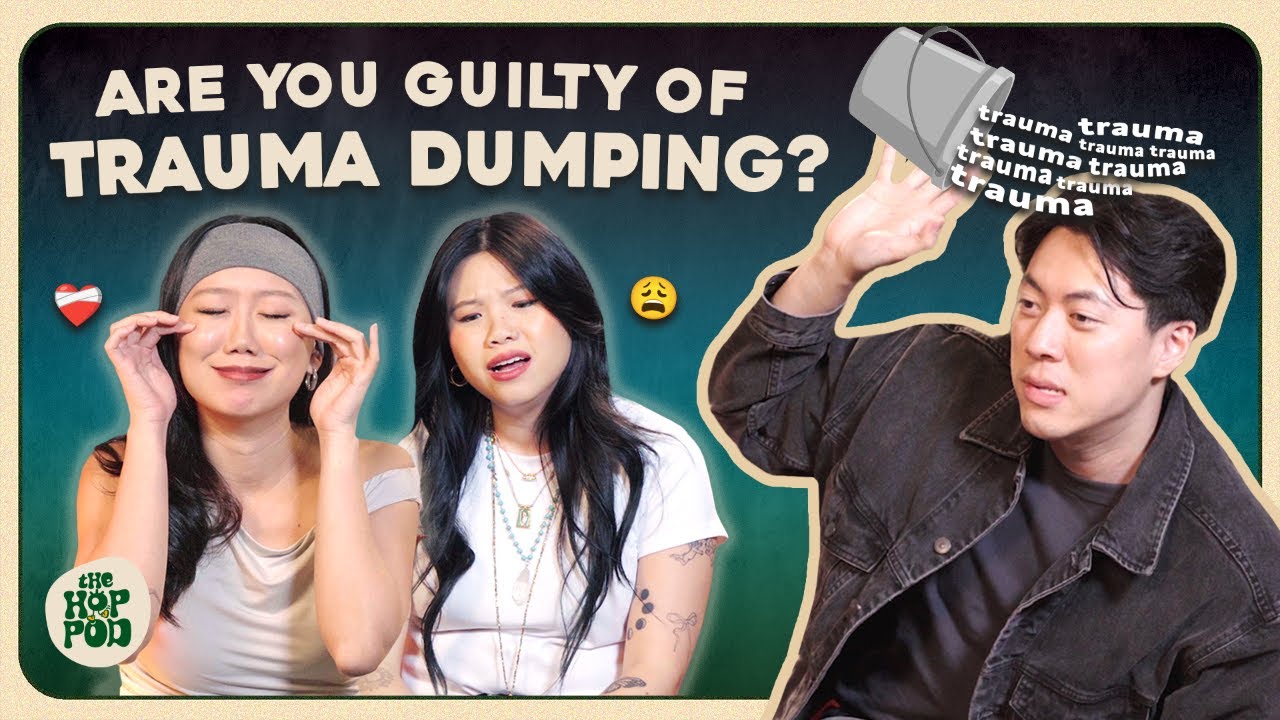 Is Trauma Dumping RUINING Your Relationships? | The Hop Pod Ep.71