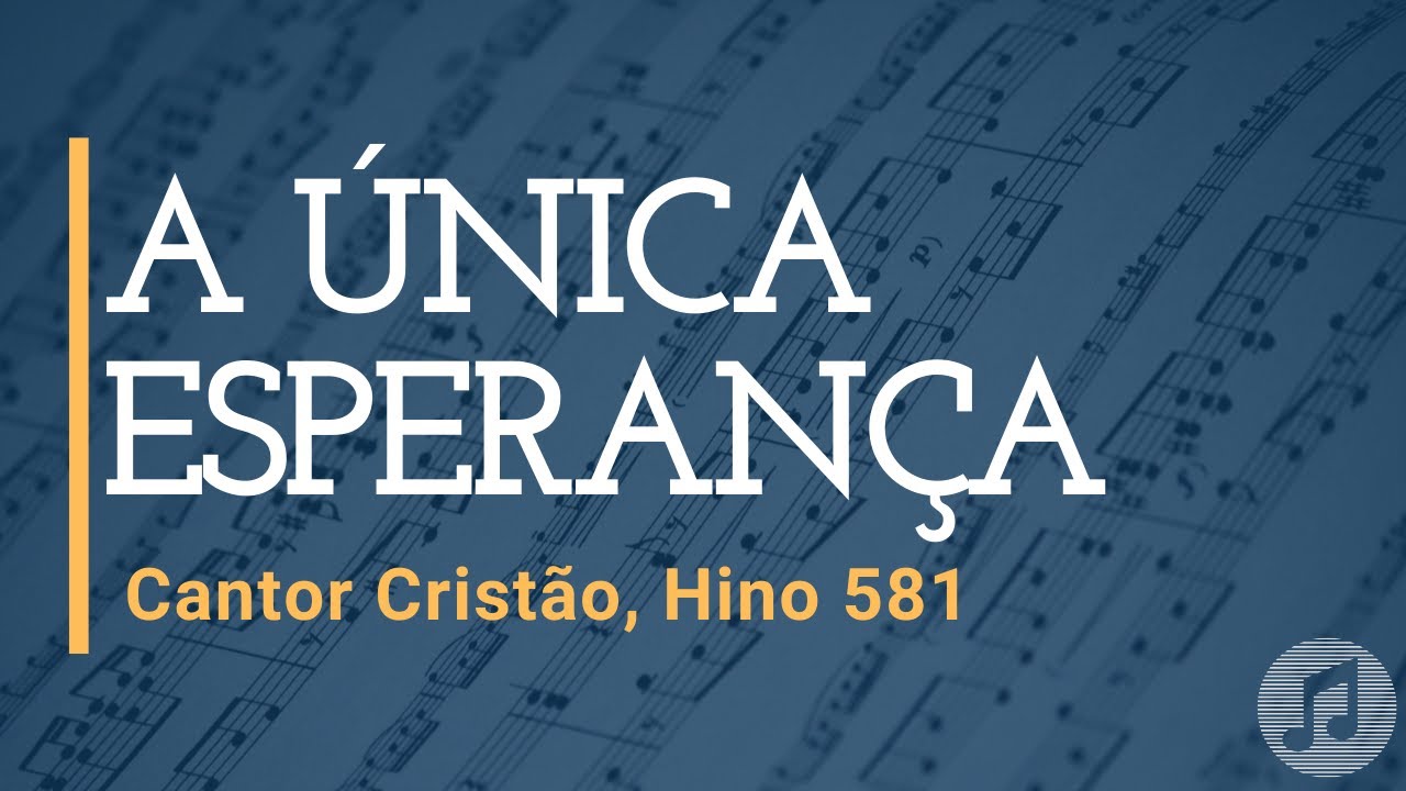 Cantor Cristão, Hino 581 