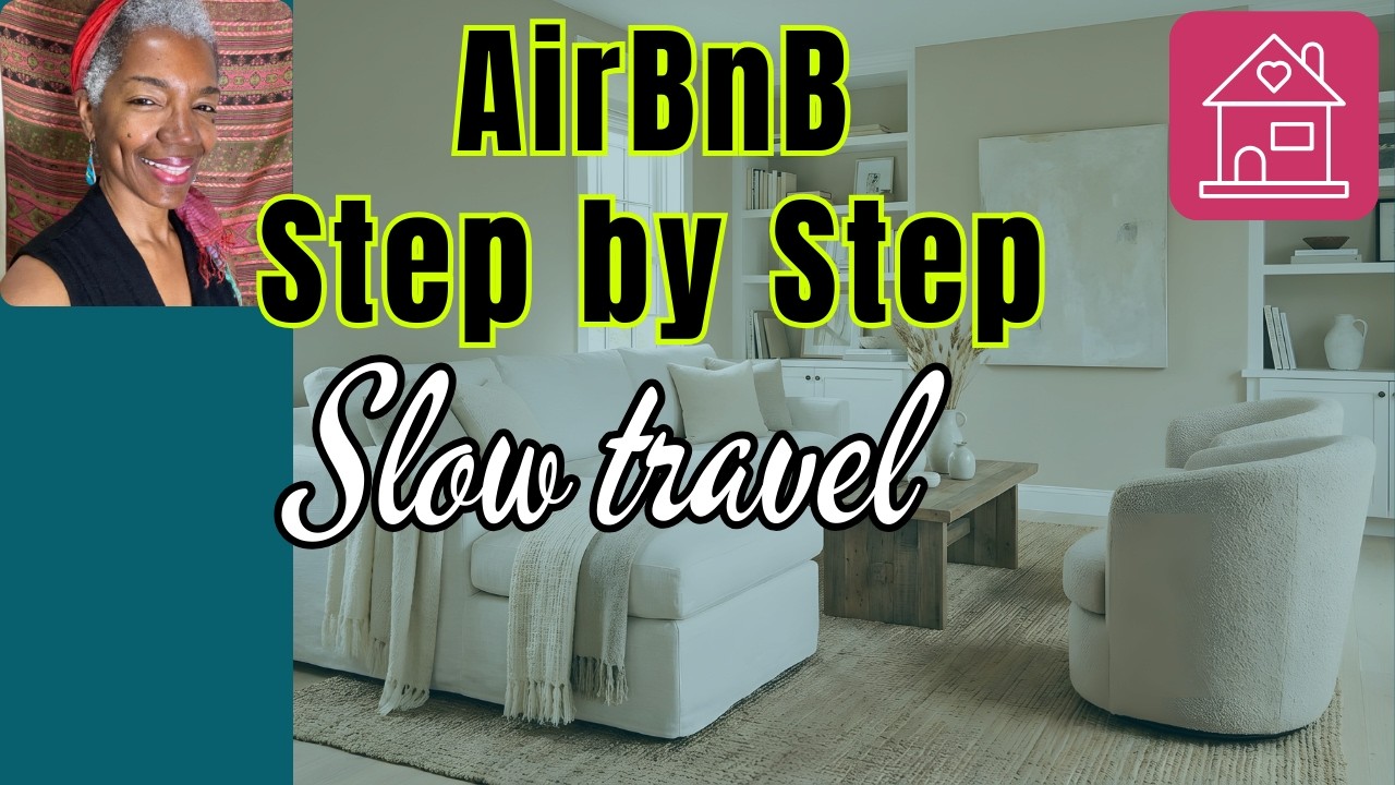 11 Detailed AirBnB Tips to Save Money, Slow Travel Hacks for Perfect Stay | Over 50 (pt 2)