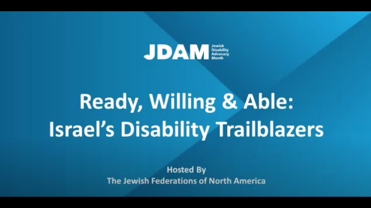 2021 JDAM: Ready, Willing & Able: Israel&rsquo;s Disability Trailblazers