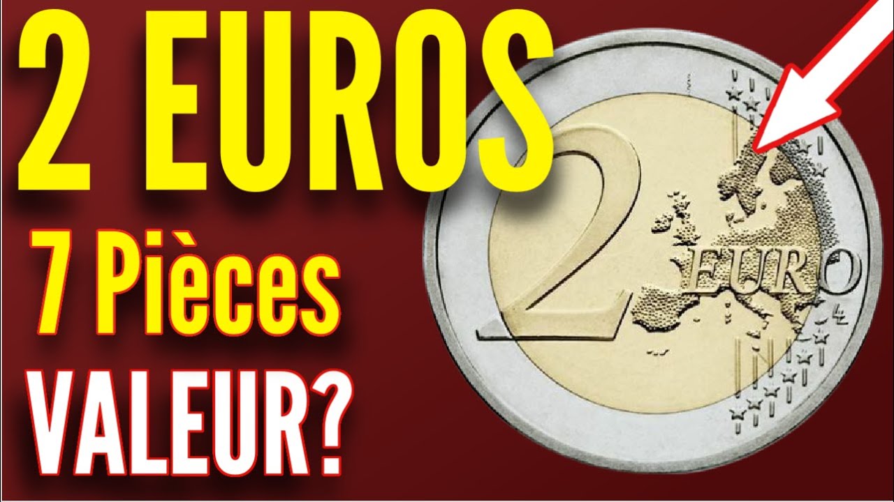 VALEUR de 7 Pi&egrave;ces RARES de 2 EUROS Comm&eacute;moratives ?