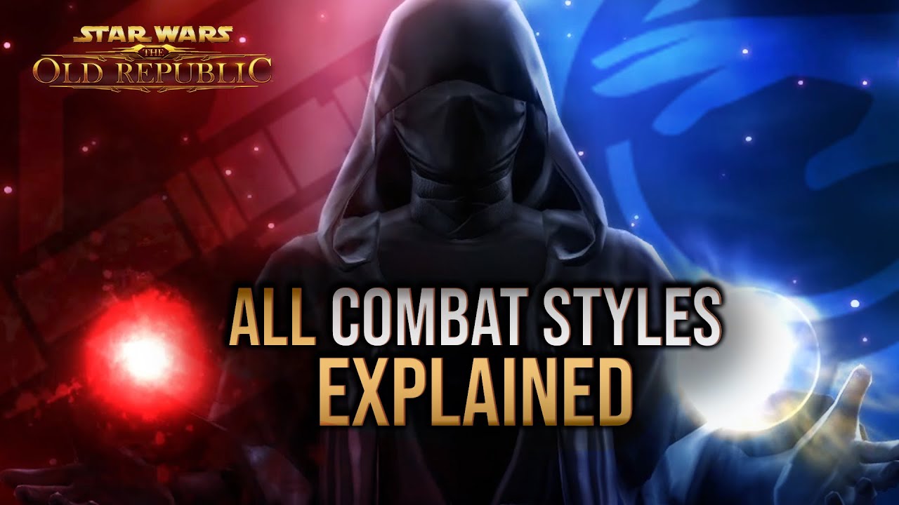 The COMBAT STYLES from SWTOR | 7.0 Legacy of The Sith Guide
