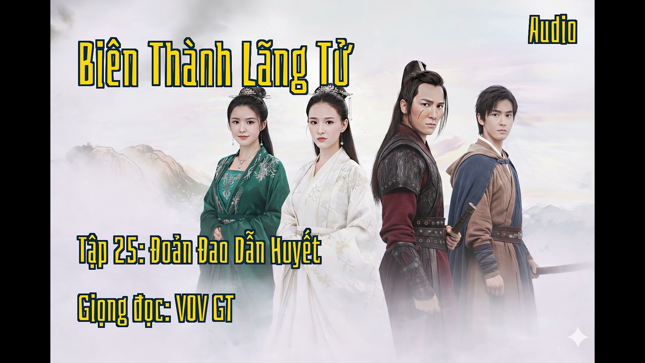 Biên Thành Lãng Tử - Tập 25 - Đoản đao bí ẩn, huyết chiến bùng nổ