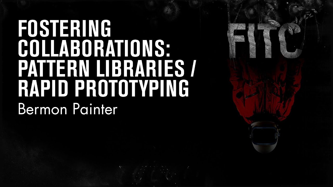Bermon Painter - Fostering Collaboration: Pattern Libraries / Rapid Prototyping