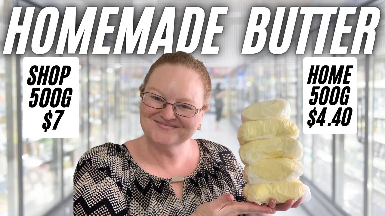 BUTTER is expensive! I make my own! Is it CHEAPER ?