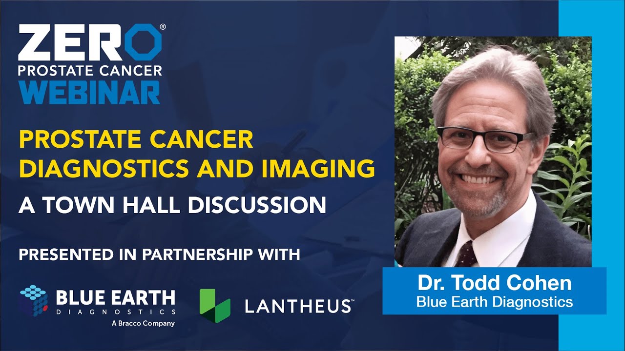 Prostate Cancer Diagnostics and Imaging: A Town Hall Discussion | ZERO Prostate Cancer