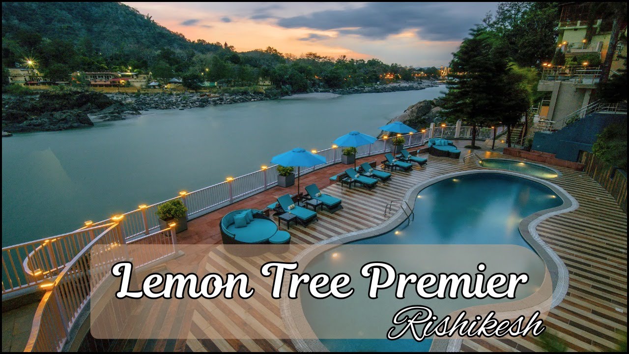 Lemon Tree Premier, Rishikesh | Hotel with amazing views of River Ganga