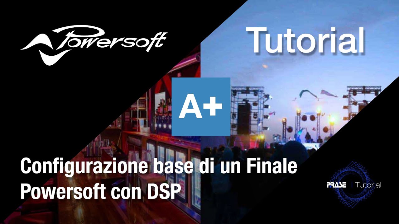 Tutorial Powersoft Armonia + - Configurazione base di un Finale Powersoft con DSP