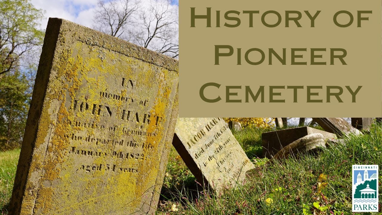 History of the Oldest Cemetery in Hamilton County, Pioneer Cemetery | #CincyParks