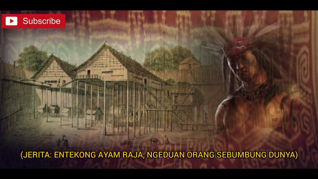 Jerita : Entekong Ayam Raja, Ngeduan Orang Sebumbung Dunya (Tusun Kepenudi)